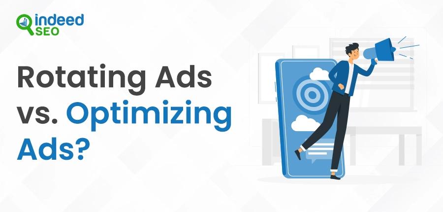 rotating Ads vs Optimizing Ads