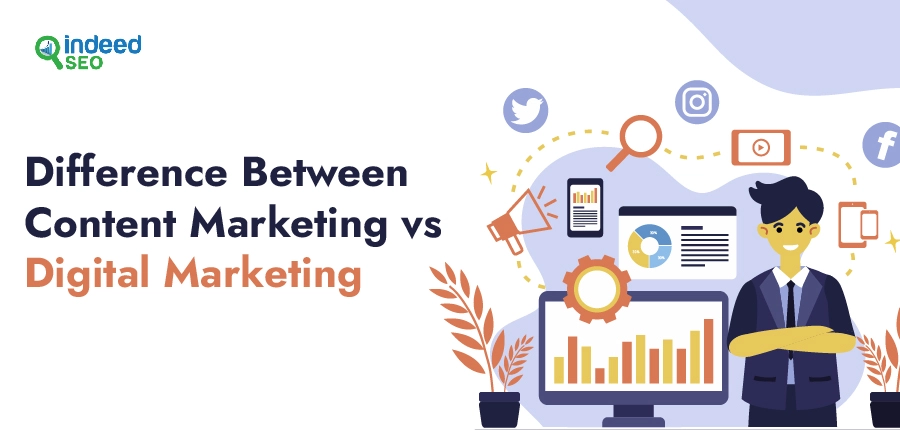 Difference Between Content Marketing Vs Digital Marketing