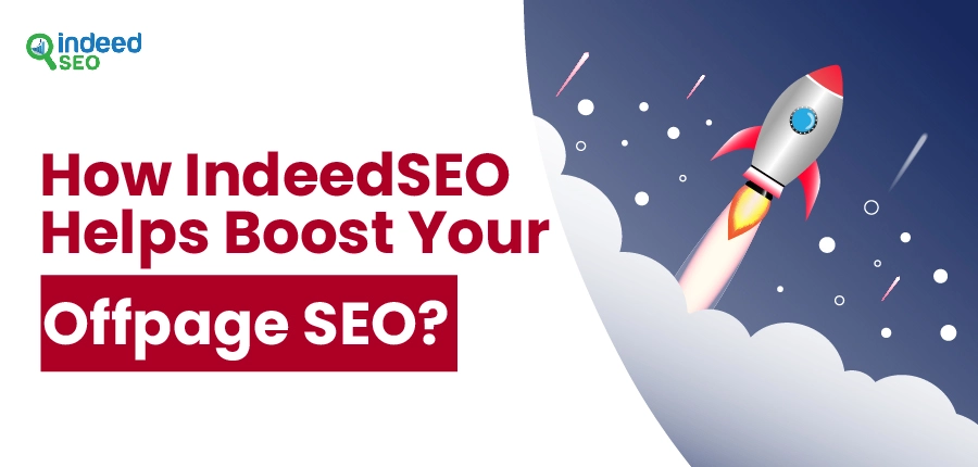 How IndeedSEO Helps Boost Your Offpage SEO