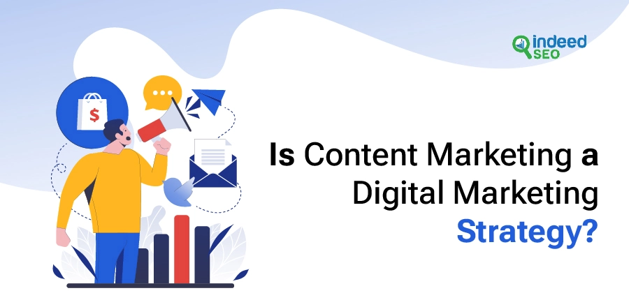 Is content marketing a digital marketing strategy