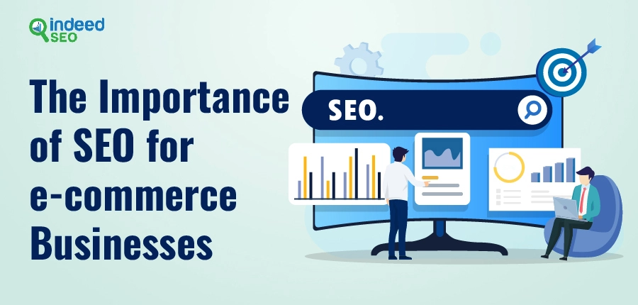 Importance of SEO for e-commerce businesses