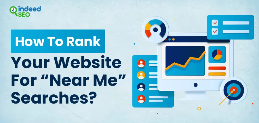 How to Rank Your Website for “Near Me” Searches