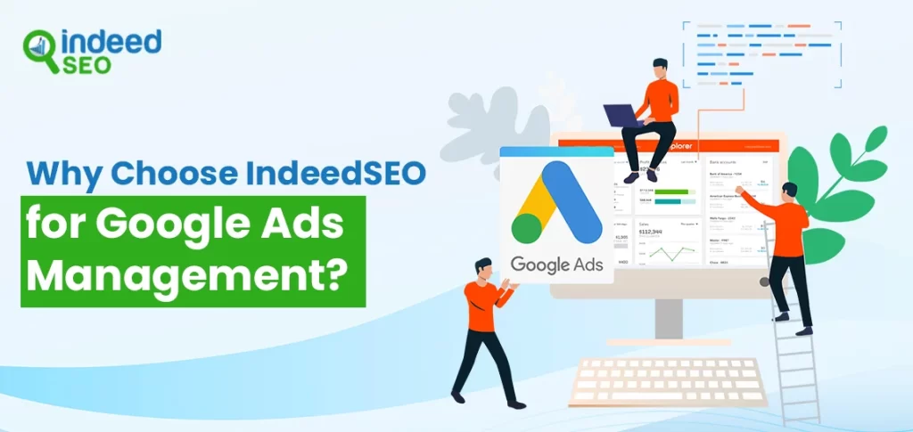 Why Choose IndeedSEO for Google Ads Management?