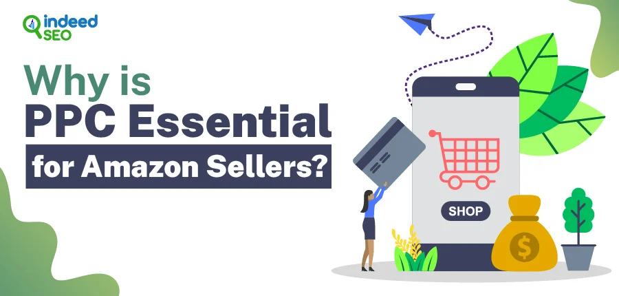 Why is PPC Essential for Amazon sellers?