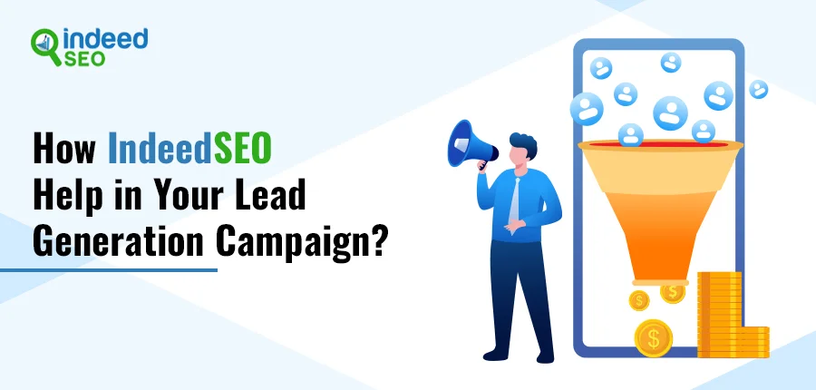 How IndeedSEO Help in Your Lead Generation Campaign