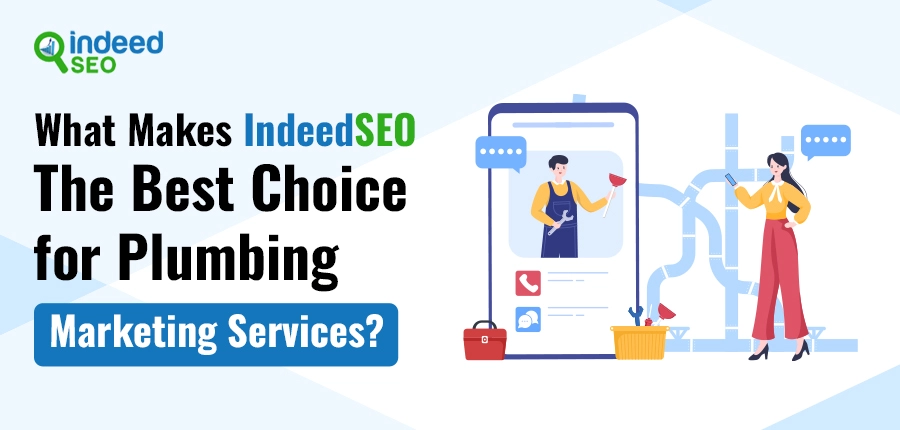 What Makes IndeedSEO The Best Choice For Plumbing Marketing Services