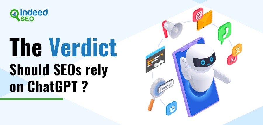 The Verdict: Should SEOs rely on ChatGPT 