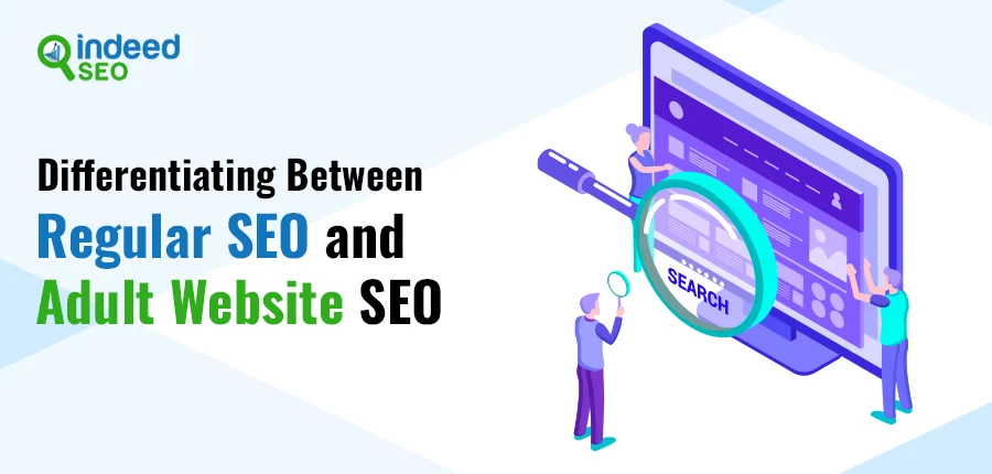 Differentiating between regular SEO and adult website SEO