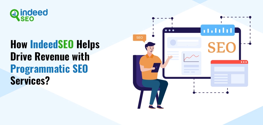 How IndeedSEO Helps Drive Revenue with Programmatic SEO Services?
