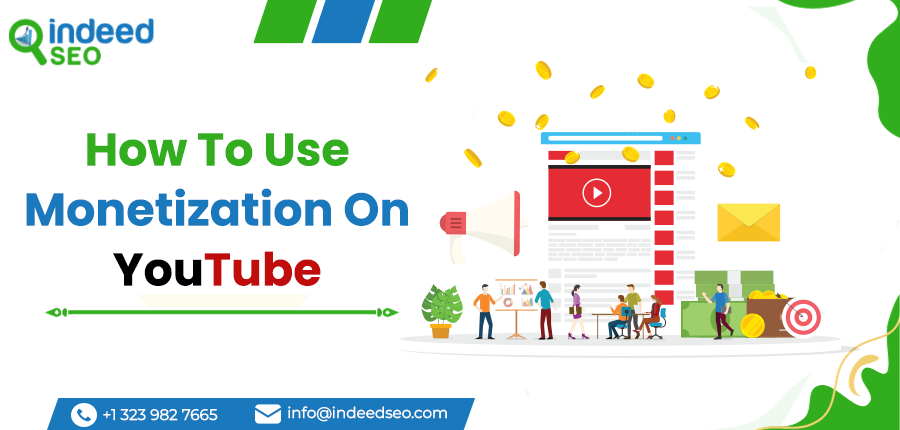How To Use Monetization On YouTube