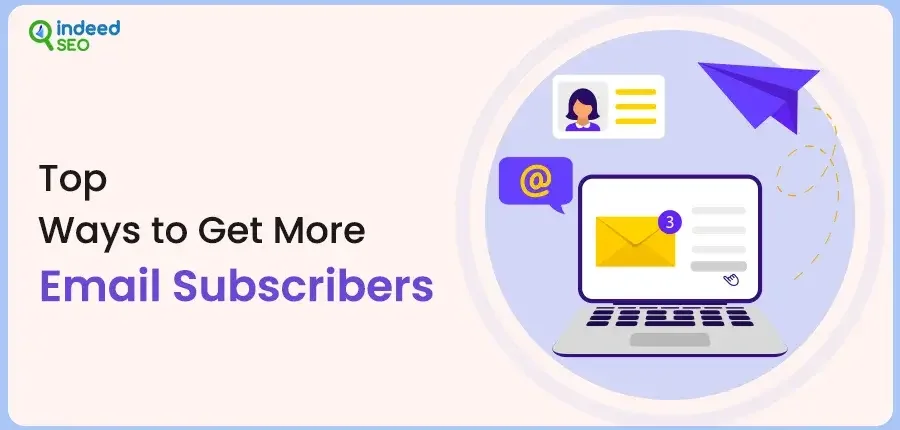 Top Ways to Get More Email Subscribers