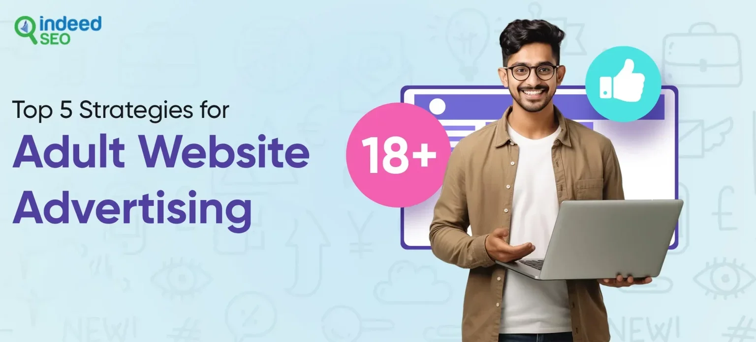 Top 5 Strategies for Adult Website Advertising