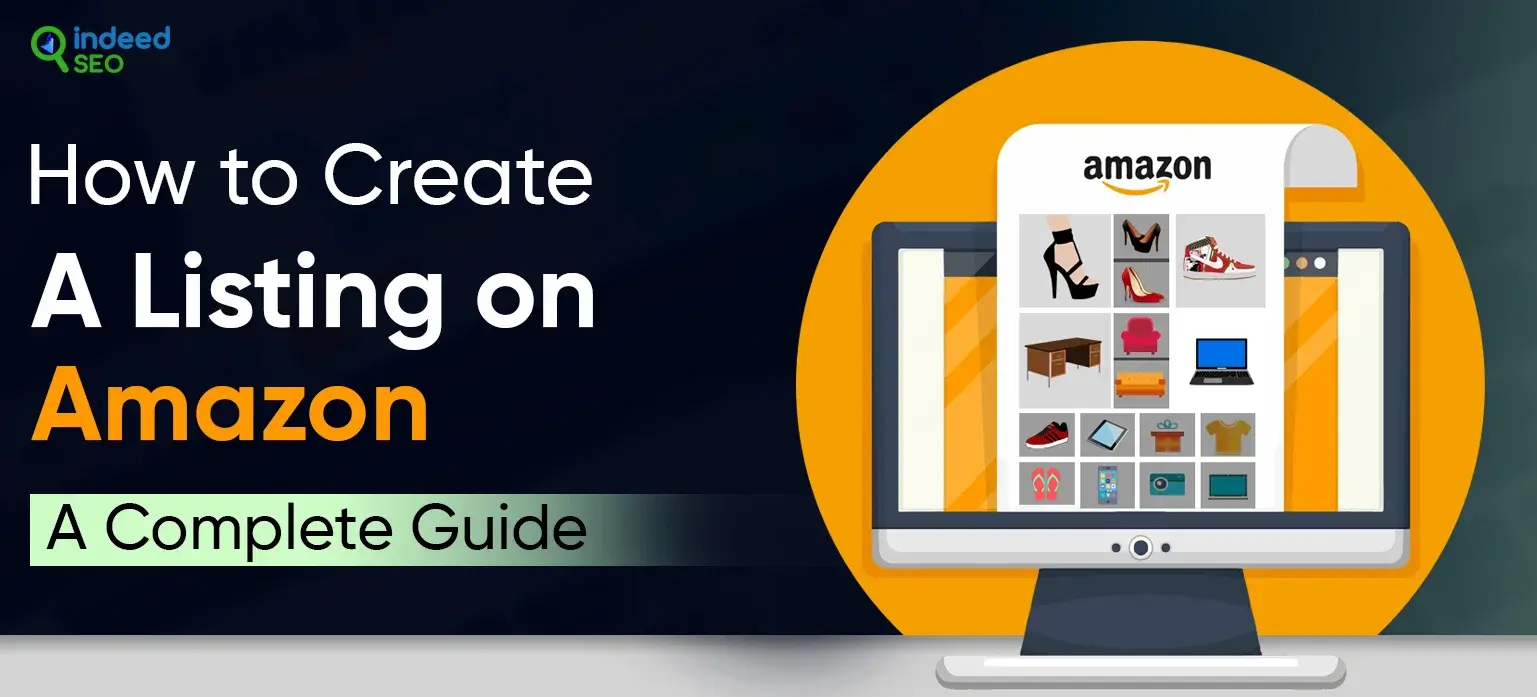 How to Create a Listing on Amazon A Complete Guide
