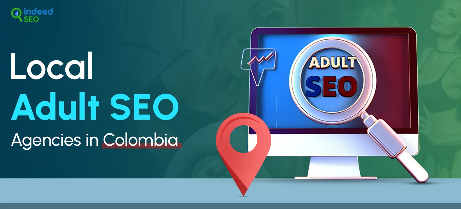 Local Adult SEO Agencies in Colombia