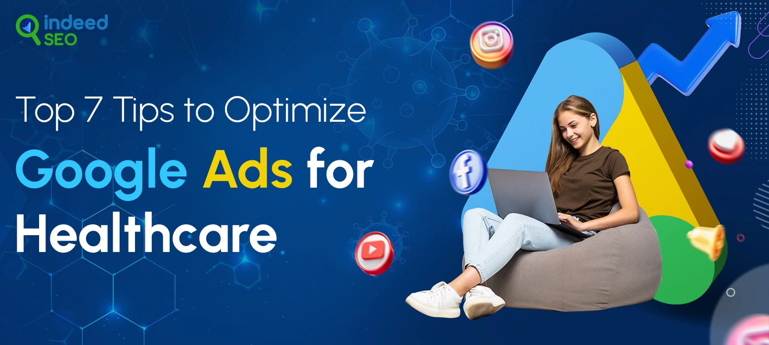 Top 7 Tips to Optimize Google Ads for Healthcare