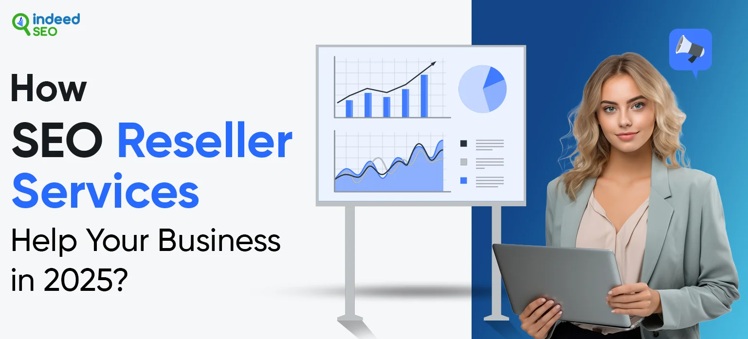 How SEO Reseller Services Help Your Business in 2025