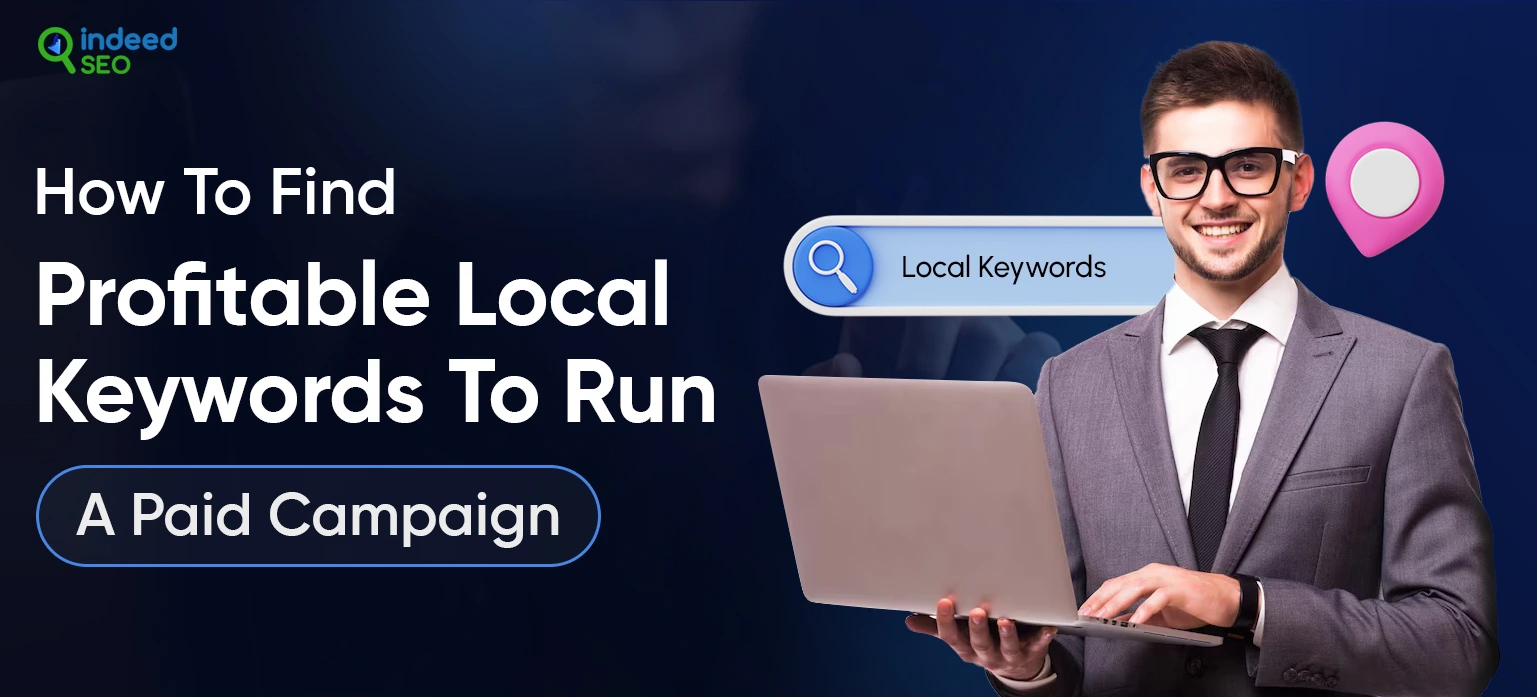How To Find Profitable Local Keywords To Run A Paid Campaign