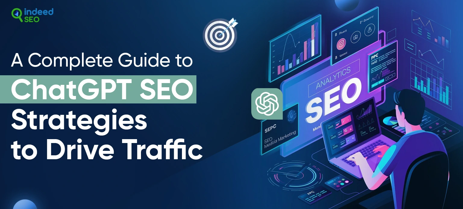 A Complete Guide to ChatGPT SEO Strategies to Drive Traffic