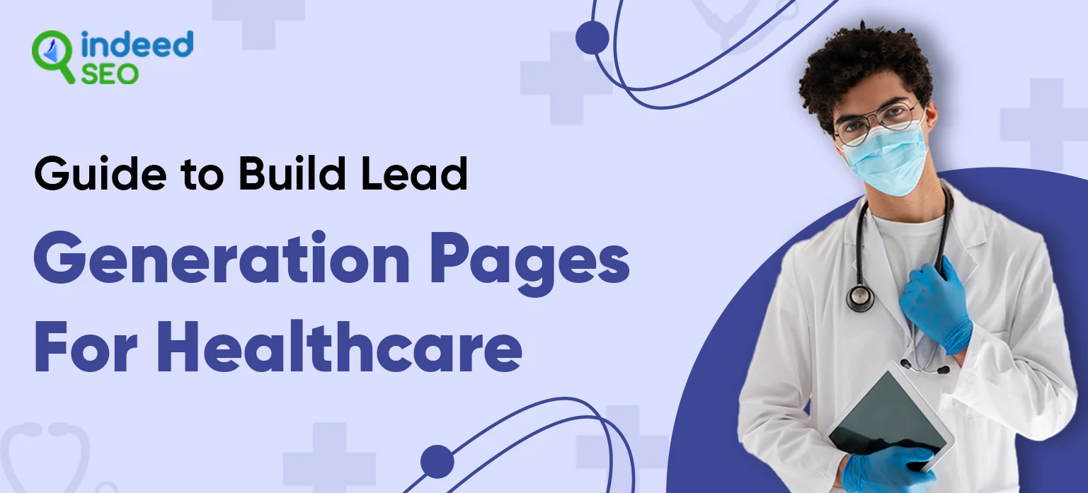 Guide to Build Lead Generation Pages For Healthcare