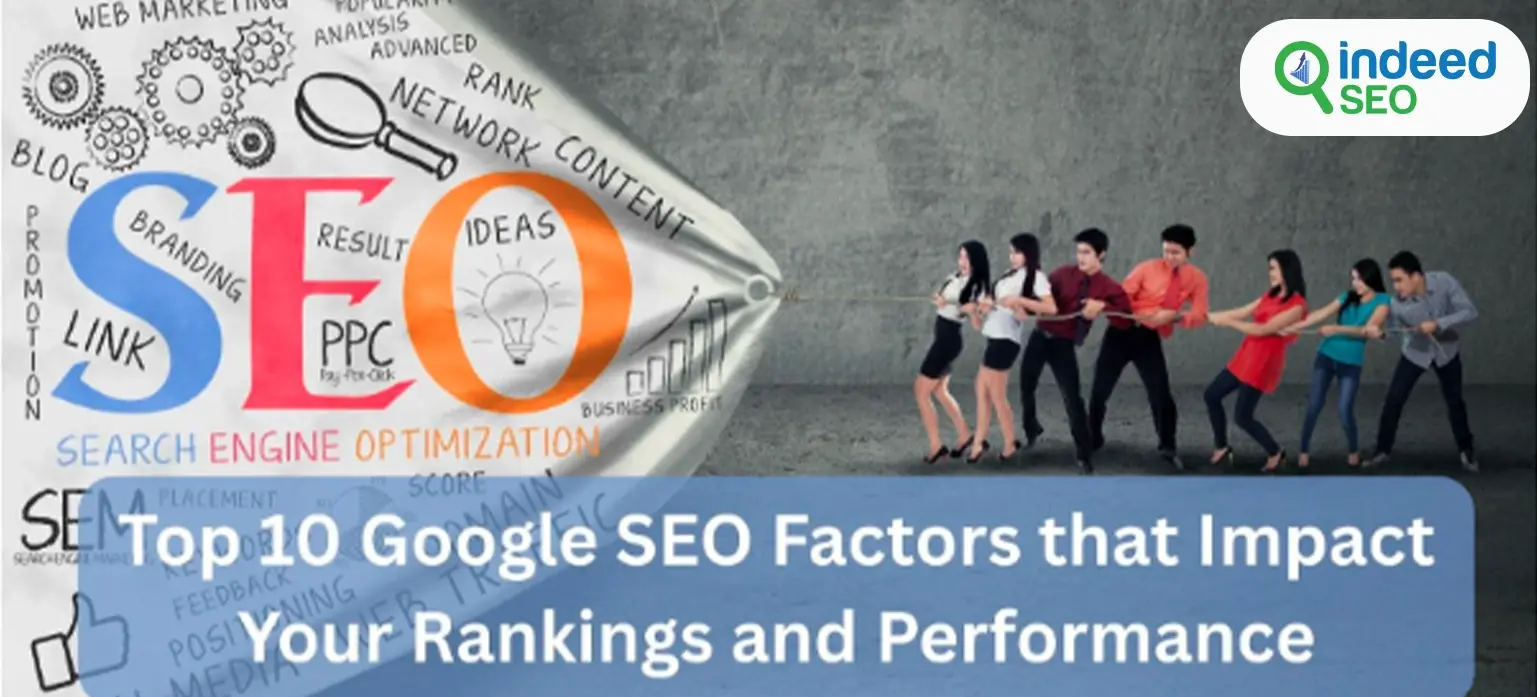Top 10 Google SEO Factors that Impact Your Rankings and Performance