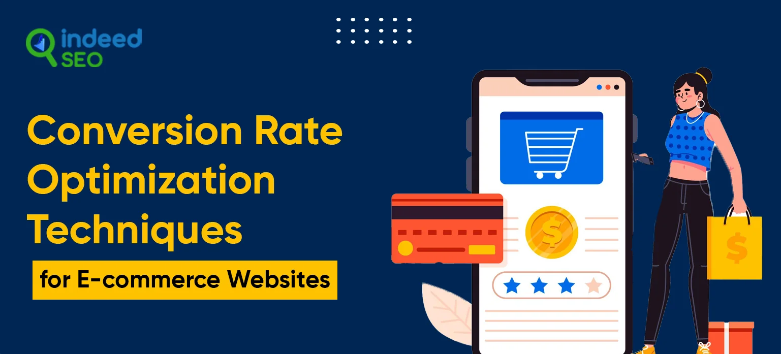 Conversion Rate Optimization Techniques for E-commerce Websites