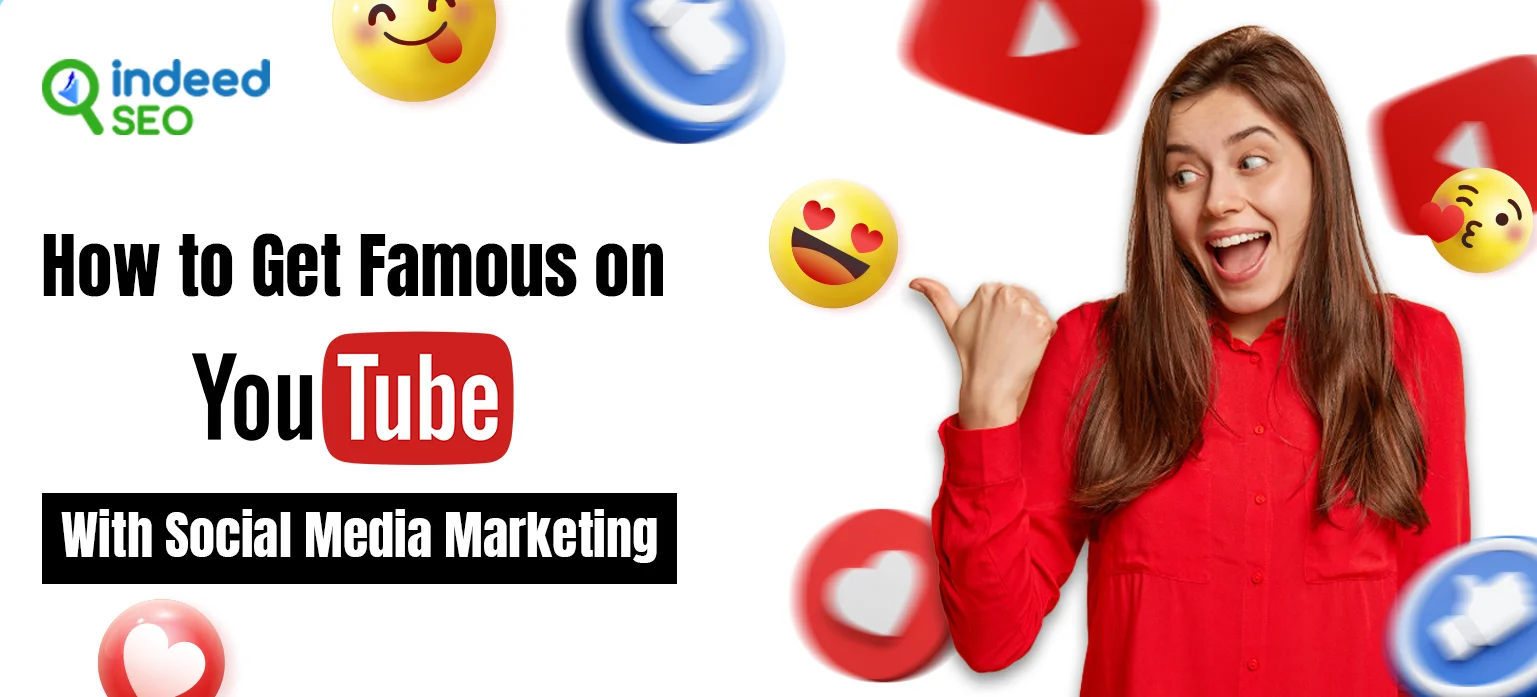How to Get Famous on YouTube With Social Media Marketing