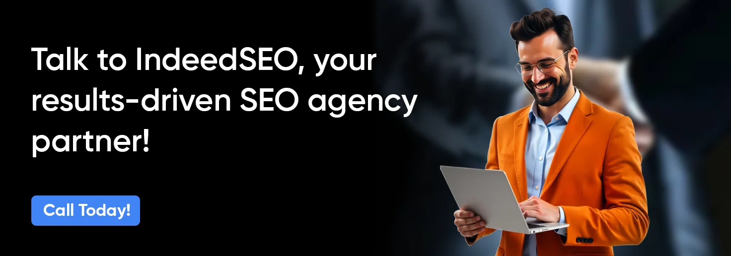 Talk to IndeedSEO, your results-driven SEO agency partner!