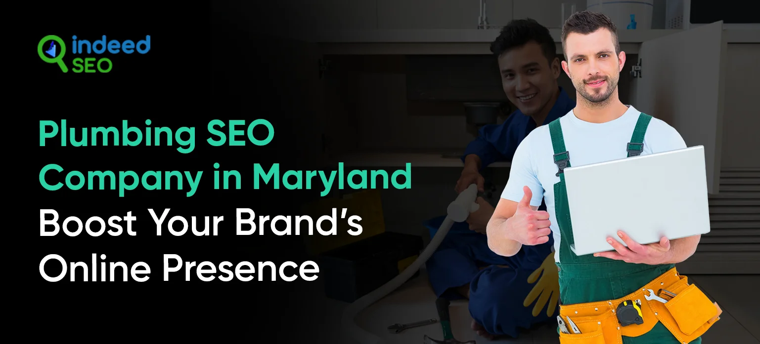 Plumbing SEO Company in Maryland_ Boost Your Brand’s Online Presence