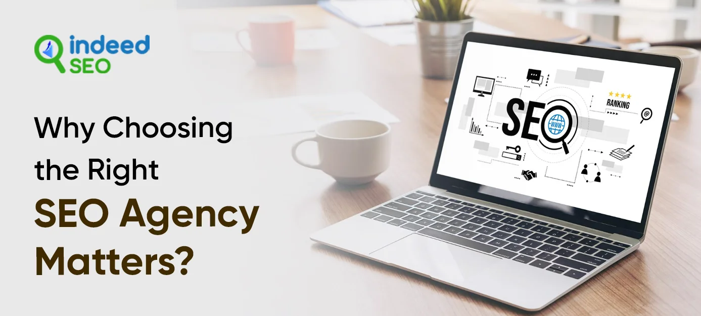 Why Choosing the Right SEO Agency Matters__