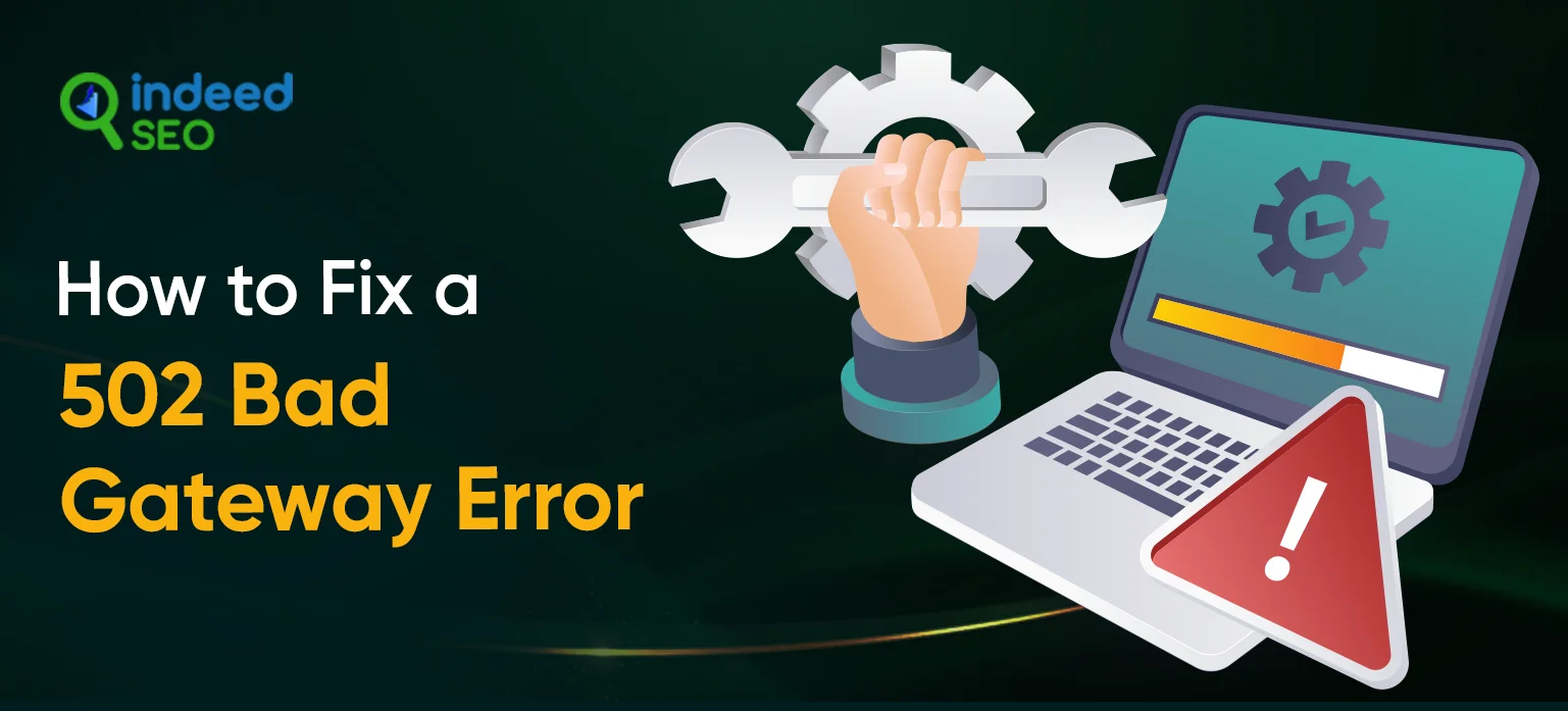 How to Fix a 502 Bad Gateway Error