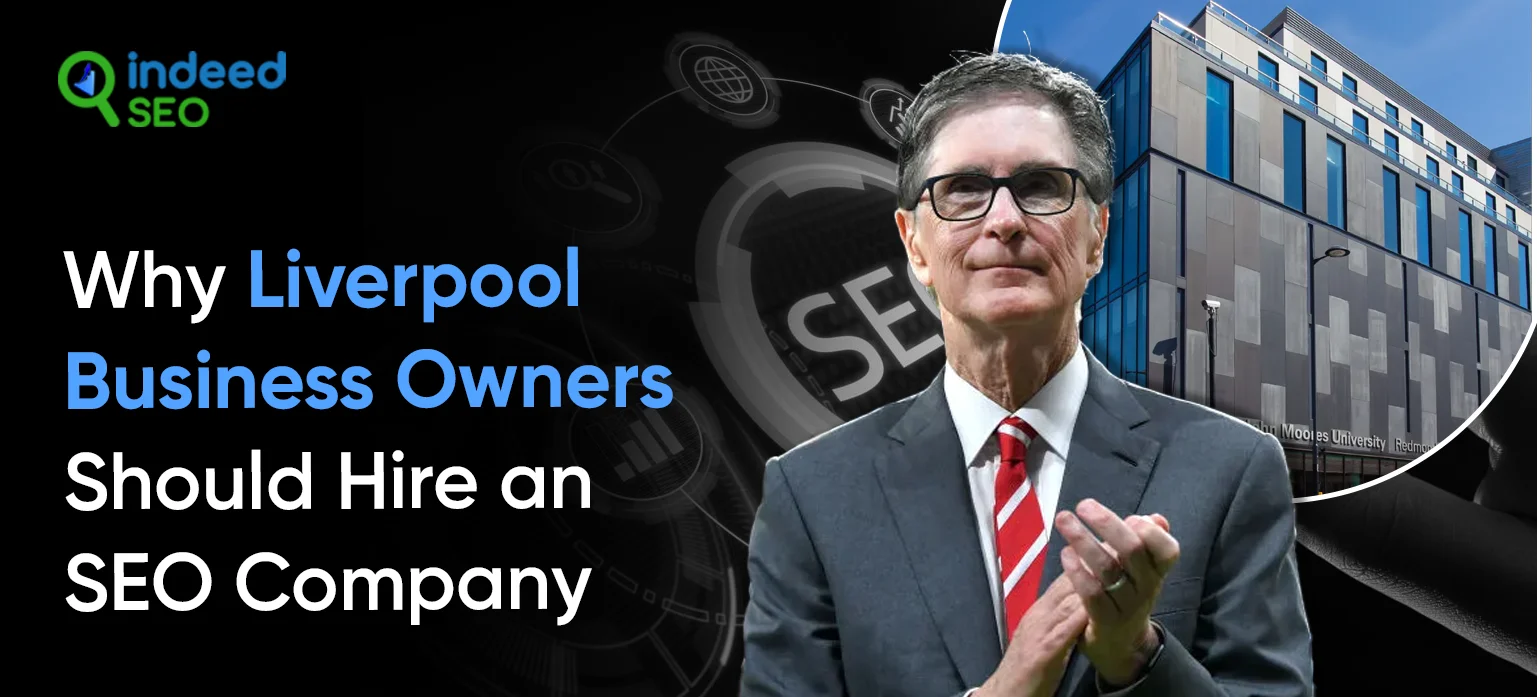 Why Liverpool Business Owners Should Hire an SEO Company
