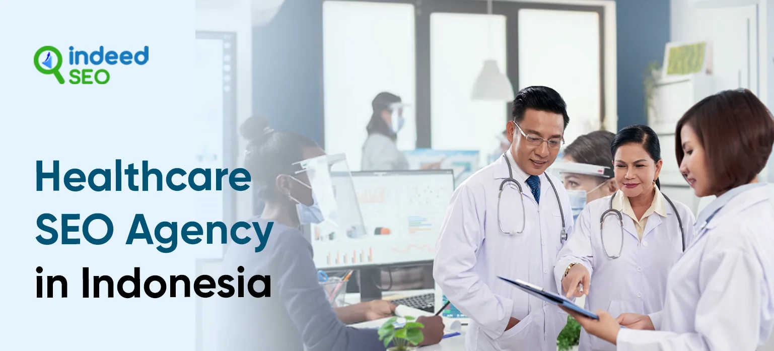 Healthcare SEO Agency in Indonesia – A Practical Guide for Medical Businesses