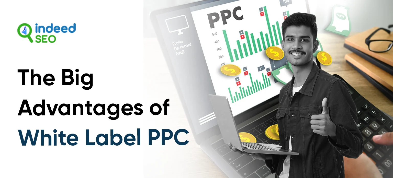 The Big Advantages of White Label PPC