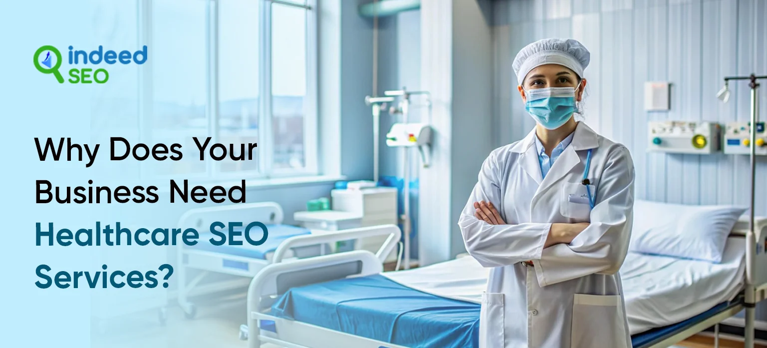 Why Does Your Business Need Healthcare SEO Services?