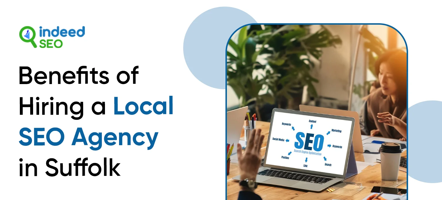 Benefits of Hiring a Local SEO Agency in Suffolk