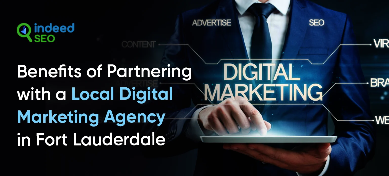 Benefits of Partnering with a Local Digital Marketing Agency in Fort Lauderdale