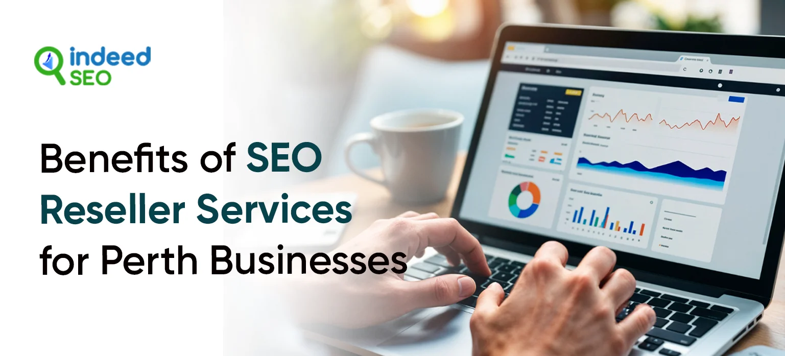 Benefits of SEO Reseller Services for Perth Businesses