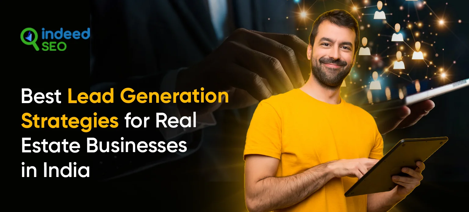 Best Lead Generation Strategies for Real Estate Businesses in India