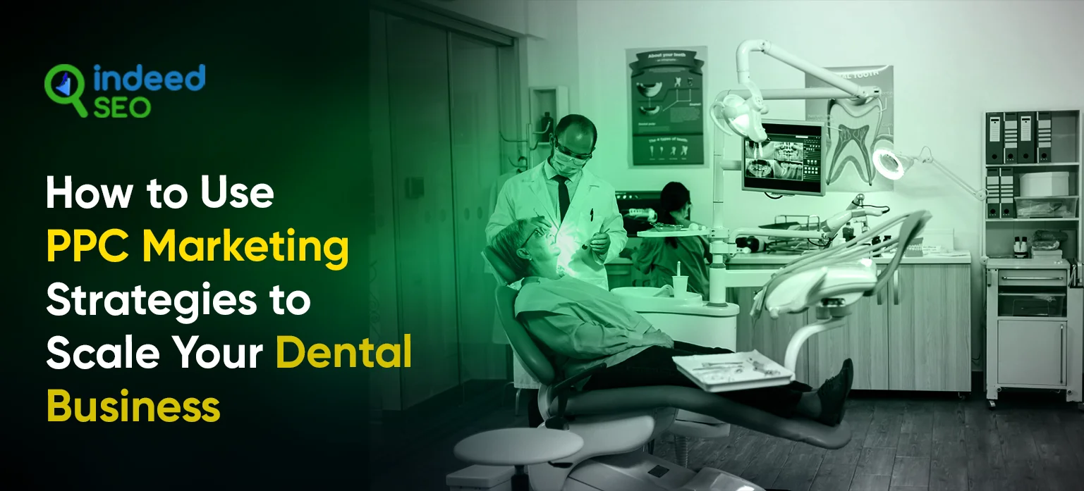 How to Use PPC Marketing Strategies to Scale Your Dental Practice Effectively