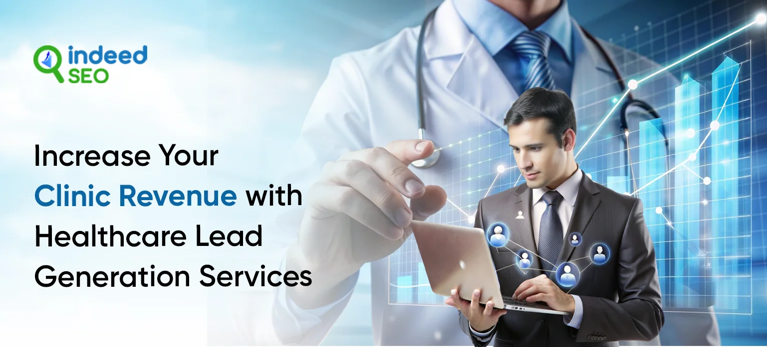 Increase Your Clinic Revenue with Healthcare Lead Generation Services
