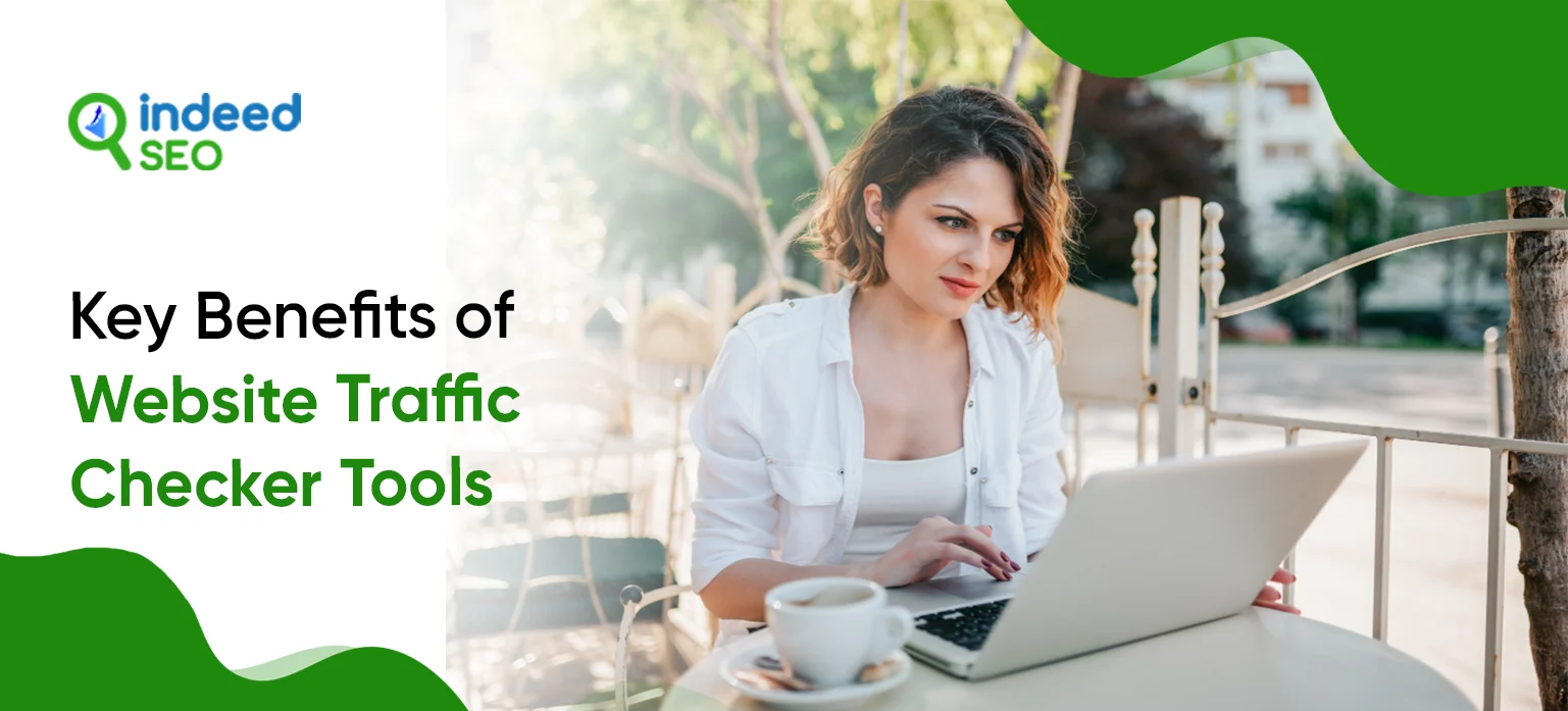 Key Benefits of Website Traffic Checker Tools