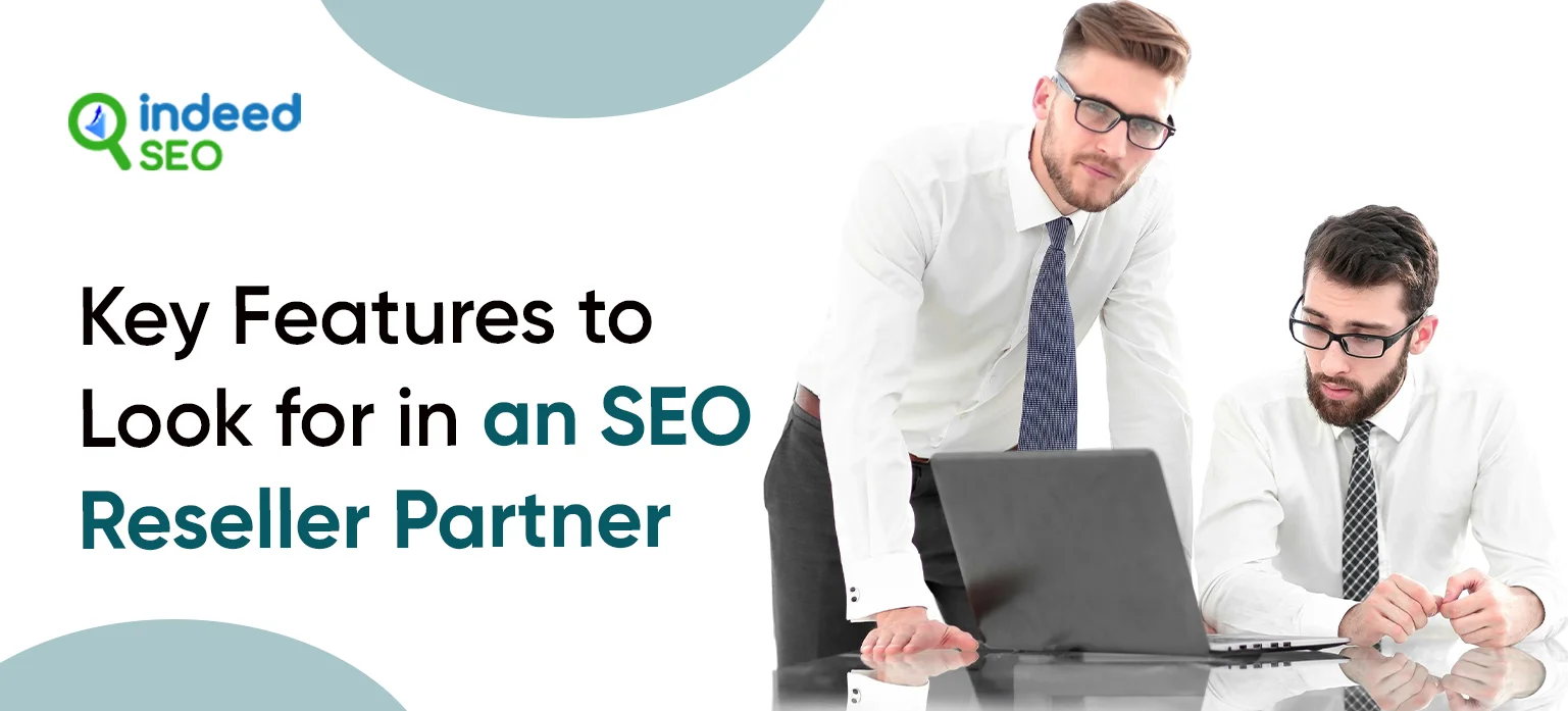 Key Features to Look for in an SEO Reseller Partner