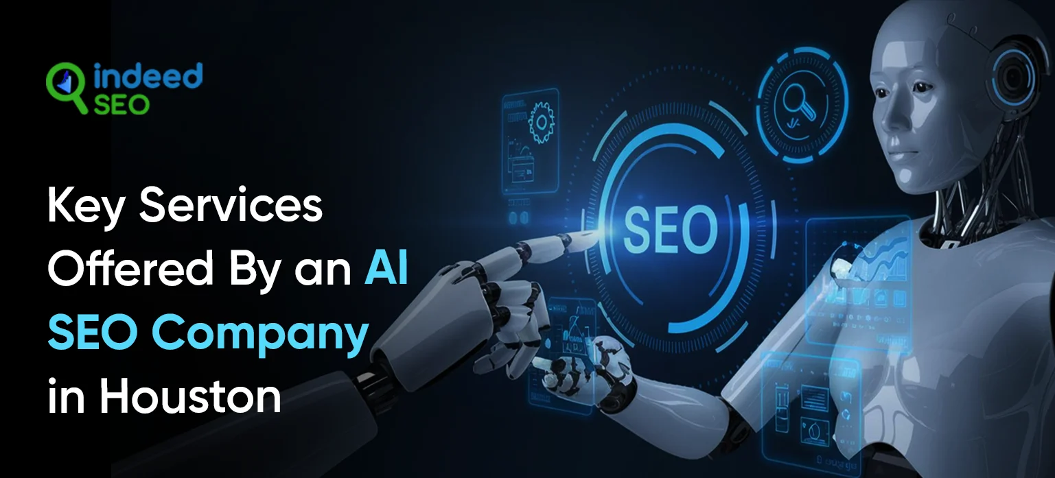 Key Services Offered By an AI SEO Company in Houston