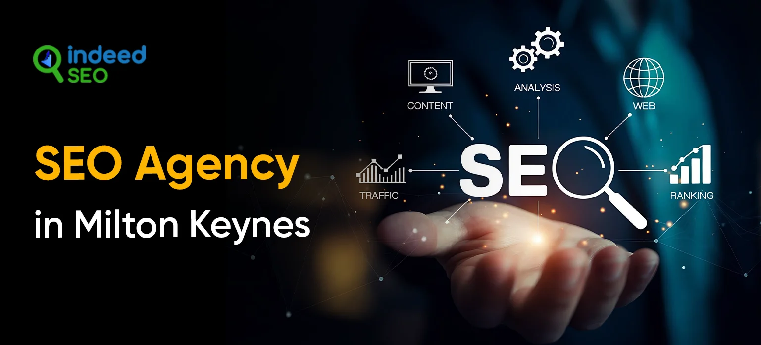 SEO Agency in Milton Keynes: What Your Business Needs to Know