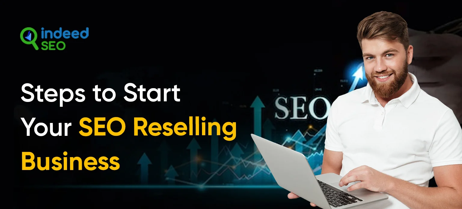 Steps to Start Your SEO Reselling Business
