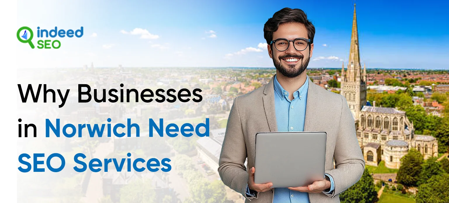 Why Businesses in Norwich Need SEO Services