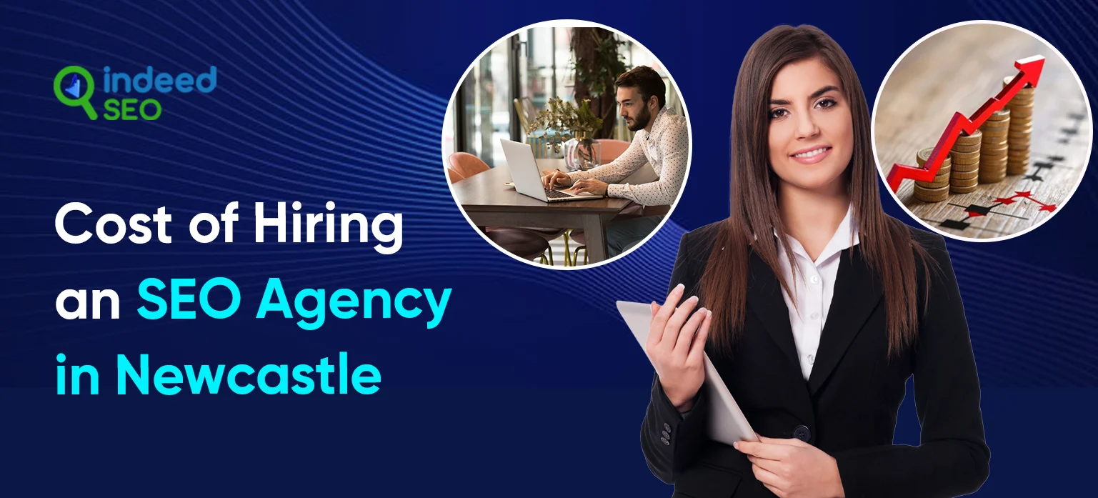 Cost of Hiring an SEO Agency in Newcastle