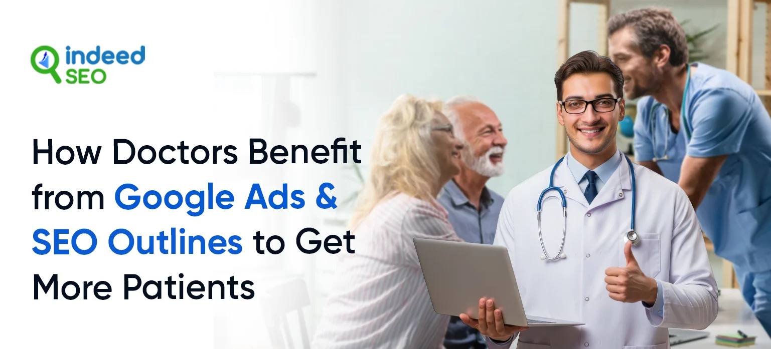 How Doctors Benefit from Google Ads and SEO Outlines to Get More Patients