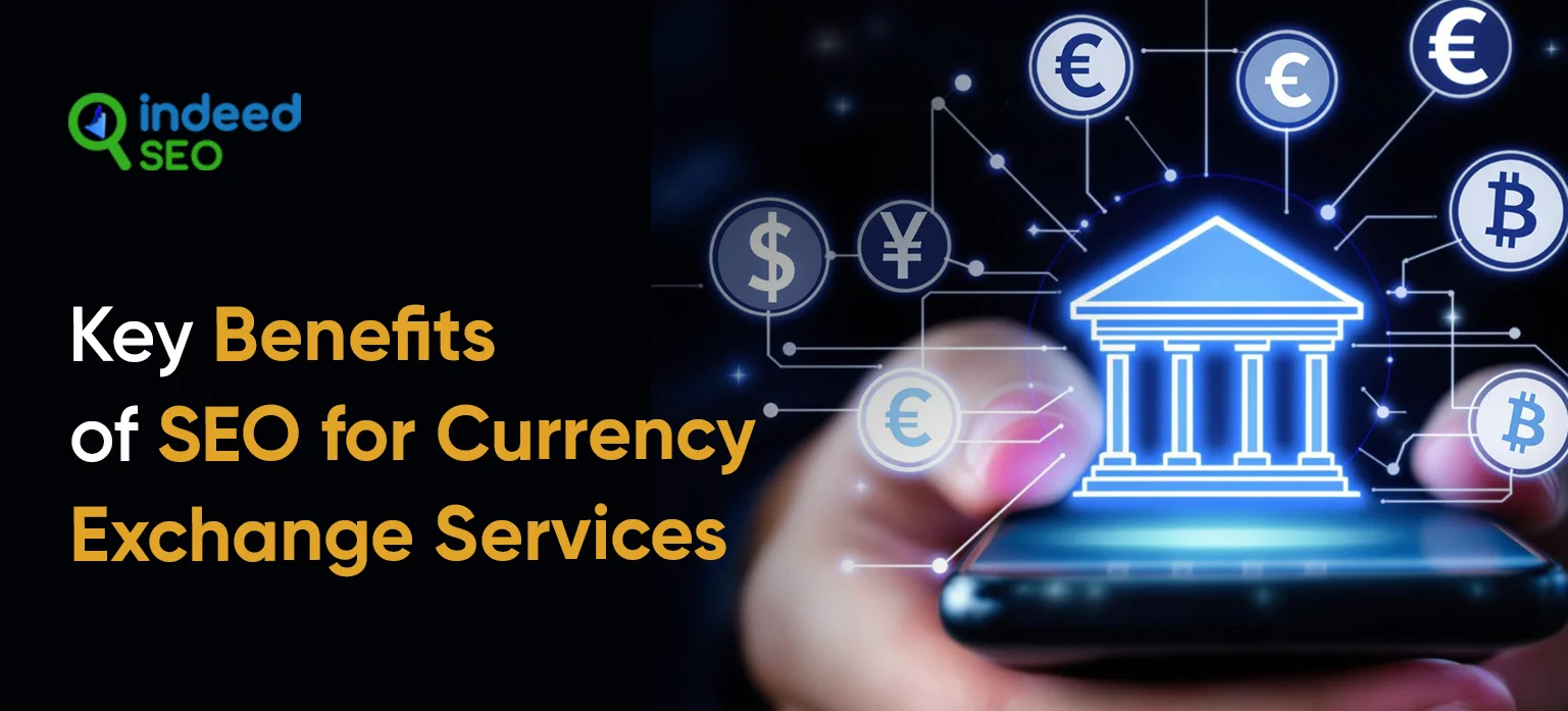 Key Benefits of SEO for Currency Exchange Services