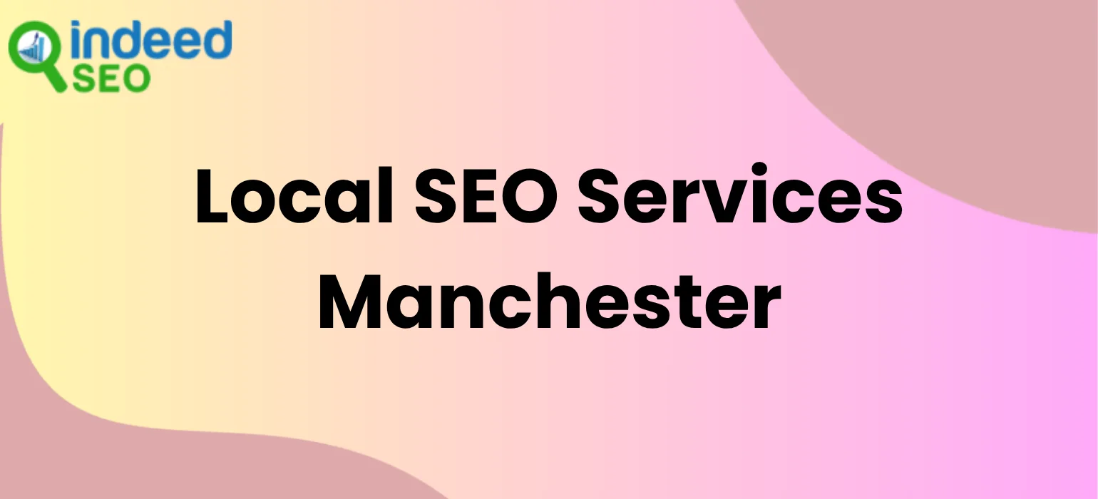 Local SEO services in Manchester Local SEO services in Manchester